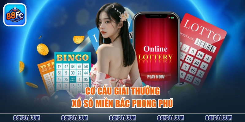 Cơ cấu giải thưởng xổ số miền Bắc phong phú