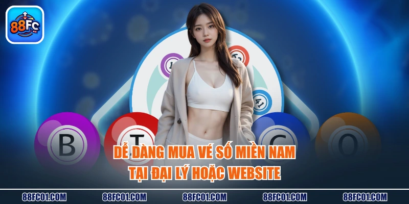 Dễ dàng mua vé số miền Nam tại đại lý hoặc website